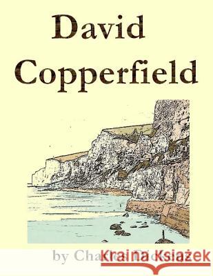 David Copperfield Charles Dickens 9781985306561 Createspace Independent Publishing Platform - książka