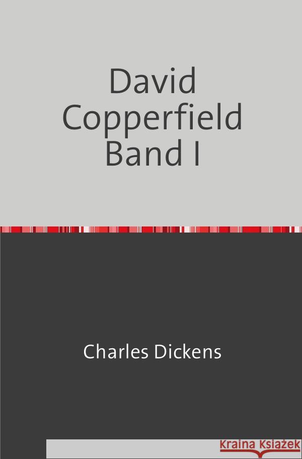 David Copperfield Band I Dickens, Charles 9783754108512 epubli - książka