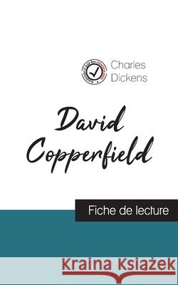David Copperfield de Charles Dickens (fiche de lecture et analyse complète de l'oeuvre) Charles Dickens 9782759304813 Comprendre La Litterature - książka