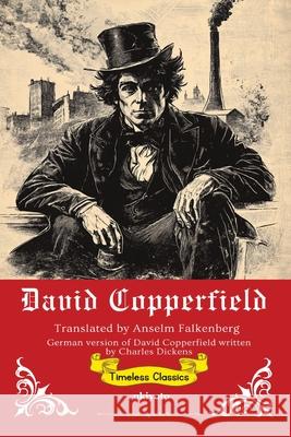 David Copperfield German Version Timeless Classics Charles Dickens                          Anselm Falkenberg 9789371820103 Ukiyoto Publishing - książka
