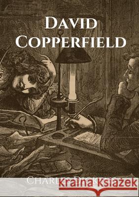 David Copperfield: The Personal History, Adventures, Experience and Observation of David Copperfield the Younger of Blunderstone Rookery Charles Dickens 9782491251789 Les Prairies Numeriques - książka