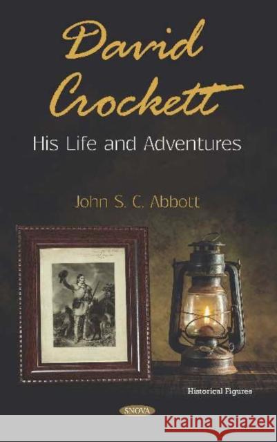David Crockett: His Life and Adventures    9781536159387 Nova Science Publishers Inc - książka