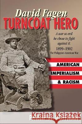 David Fagen: Turncoat Hero Phillip W Hoffman 9781939995254 American History Press - książka