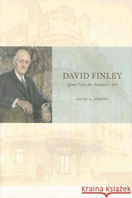 David Finley: Quiet Force for America's Arts Doheny, David A. 9780891333982 University of Virginia Press - książka