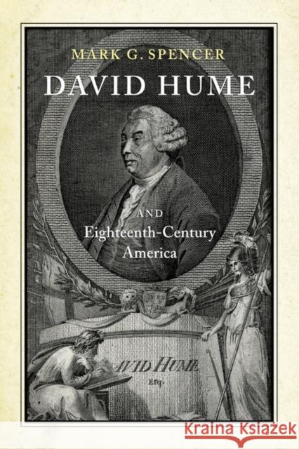 David Hume and Eighteenth-Century America Mark G. Spencer 9781580463447 University of Rochester Press - książka