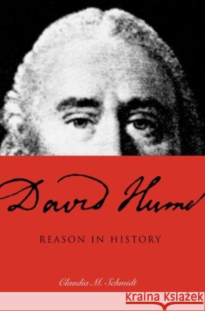 David Hume: Reason in History Schmidt, Claudia M. 9780271022642 Pennsylvania State University Press - książka