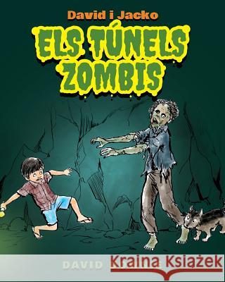 David i Jacko: Els Túnels Zombis (Catalan Edition) Seroya, Tea 9781922159342 Blue Peg Publishing - książka