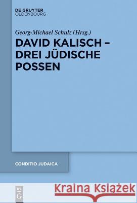 David Kalisch - drei jüdische Possen Georg-Michael Schulz 9783110357677 Oldenbourg Wissenschaftsverlag - książka