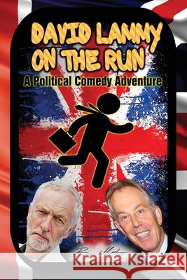 David Lammy on the Run - A Political Comedy Adventure Bruce Masters 9781697426083 Independently Published - książka