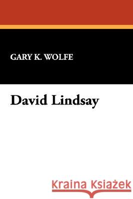 David Lindsay Gary K. Wolfe 9780916732264 Starmont House - książka