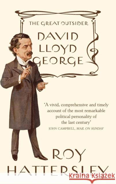David Lloyd George: The Great Outsider Roy Hattersley 9780349121109 Little, Brown Book Group - książka