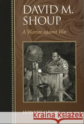 David M. Shoup: A Warrior Against War Jablon, Howard 9780742544871 Rowman & Littlefield Publishers - książka