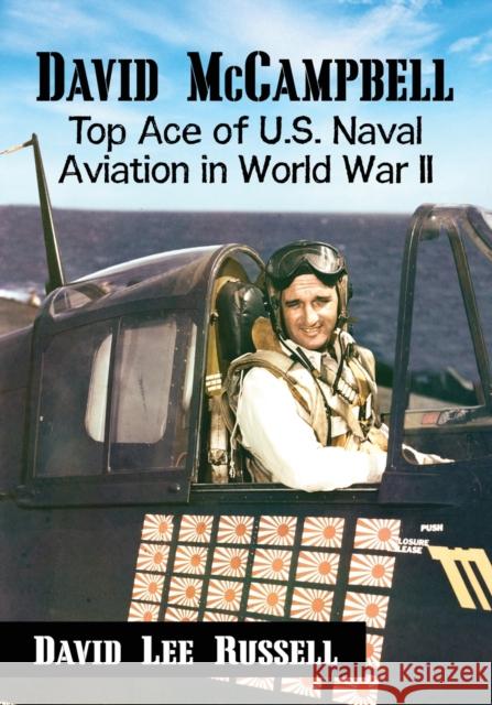 David McCampbell: Top Ace of U.S. Naval Aviation in World War II David Lee Russell 9781476677798 McFarland & Company - książka