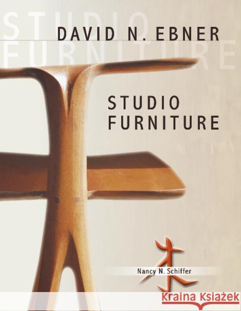 David N. Ebner: Studio Furniture: Studio Furniture Schiffer, Nancy N. 9780764344145 Schiffer Publishing - książka