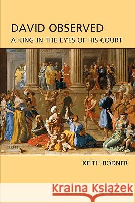David Observed: A King in the Eyes of His Court Bodner, Keith 9781905048236 Sheffield Phoenix Press Ltd - książka