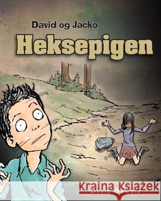 David og Jacko: Heksepigen (Danish Edition) Seroya, Tea 9781922237224 Blue Peg Publishing - książka
