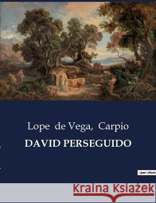 David Perseguido Lope De Vega Carpio  9791041937677 Culturea - książka