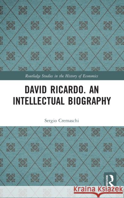 David Ricardo. an Intellectual Biography Sergio Cremaschi 9780367753450 Routledge - książka