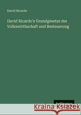 David Ricardo's Grundgesetze der Volkswirthschaft und Besteuerung David Ricardo 9783386417105 Antigonos Verlag - książka