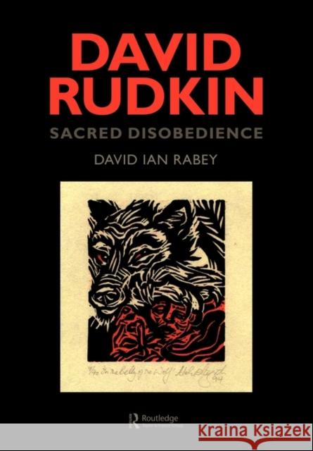 David Rudkin: Sacred Disobedience: An Expository Study of His Drama 1959-1994 Rabey, David Ian 9789057021275 Taylor & Francis - książka