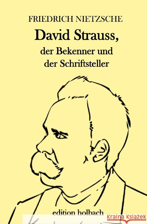 David Strauss, der Bekenner und der Schriftsteller Nietzsche, Friedrich 9783752946468 epubli - książka