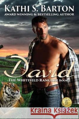 David: The Whitfield Rancher Kathi S. Barton 9781629897912 World Castle Publishing, LLC - książka