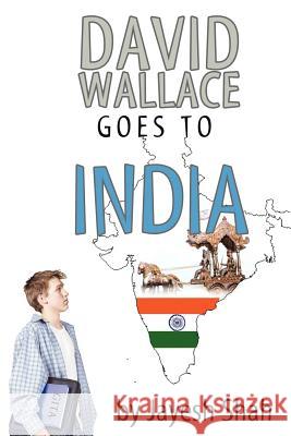 David Wallace Goes to India Jayesh Shah 9781469160207 Xlibris Corporation - książka