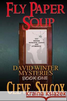 David Winter Mysteries: Fly Paper Soup Cleve Sylcox Lee Sylcox Vickie Jacob 9781517356798 Createspace - książka