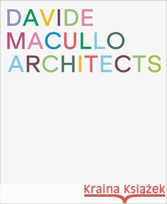 Davide Macullo Architects Davide Macullo 9783037613450 Quart Publishers - książka