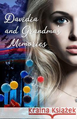 Davidia and Grandma's Memories Ken Spargo   9781925230666 Sid Harta Publishers - książka