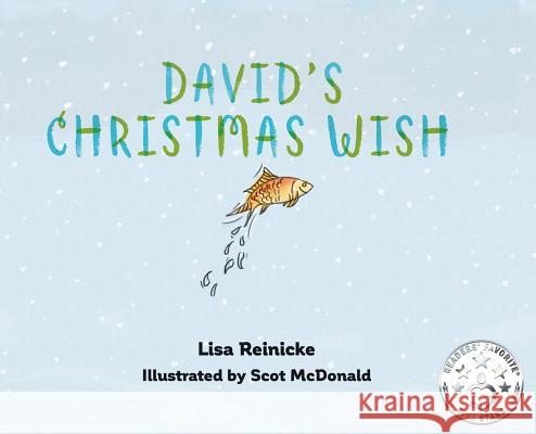 David's Christmas Wish Lisa Reinicke Scot McDonald John Mathewson 9780997810318 Our House Publications - książka