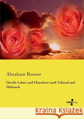 Davids Leben und Charakter nach Talmud und Midrasch Abraham Rosner 9783737203241 Vero Verlag - książka