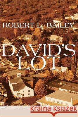 David's Lot Robert L. Bailey 9780595323524 iUniverse - książka