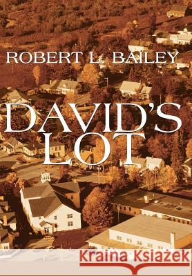 David's Lot Robert L. Bailey 9780595665358 iUniverse - książka