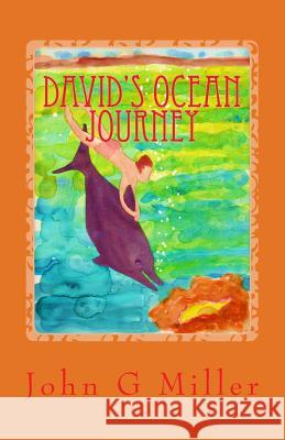 Davids' Ocean Journey MR John G. Miller Mrs Sue S. Miller 9781478250593 Createspace Independent Publishing Platform - książka