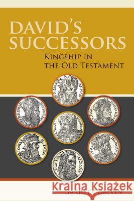 David's Successors: Kingship in the Old Testament Garrett Galvin 9780814682517 Liturgical Press - książka