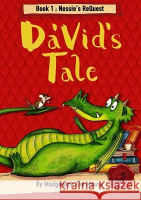 Da'vid's Tale. Book One: Nessie's Request Madgewick the Mouse 9781326827885 Lulu.com - książka