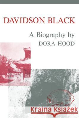 Davidson Black: A Biography Dora Hood 9781487591786 University of Toronto Press, Scholarly Publis - książka