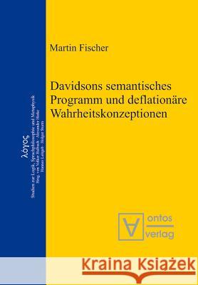 Davidsons semantisches Programm und deflationäre Wahrheitskonzeptionen Martin Fischer (is Professor of Civil and Environmental Engineering at Stanford University) 9783110323900 De Gruyter - książka