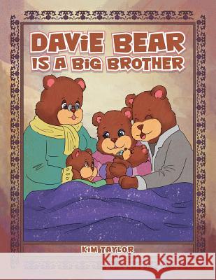 Davie Bear Is a Big Brother Kim Taylor (Needham Research Institute UK) 9781504311120 Balboa Press Australia - książka