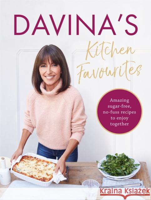 Davina's Kitchen Favourites: Amazing Sugar-Free, No-Fuss Recipes to Enjoy Together Davina McCall 9781409175704 Seven Dials - książka