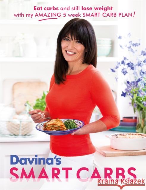 Davina's Smart Carbs: Eat Carbs and Still Lose Weight With My Amazing 5 Week Smart Carb Plan! Davina McCall 9781409157670 ORION - książka