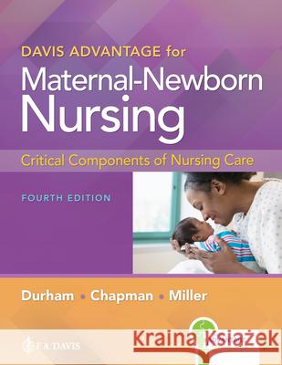 Davis Advantage for Maternal-Newborn Nursing: Critical Components of Nursing Care Durham, Roberta 9781719645737 F.A. Davis Company - książka