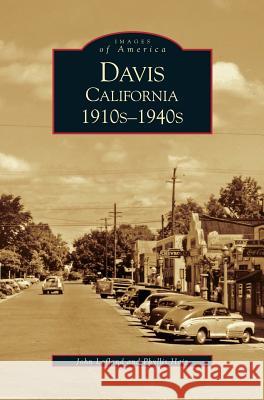 Davis, California: 1910s-1940s Dr John Lofland (University of California Davis USA), Phyllis Haig 9781531600976 Arcadia Publishing Library Editions - książka