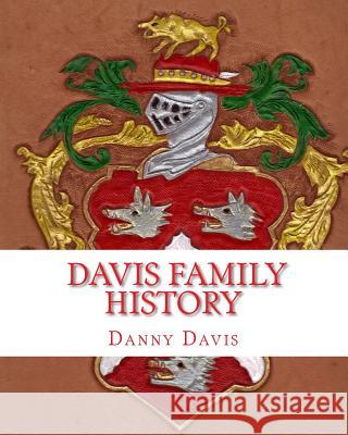 Davis Family History Danny Davis 9781442112377 Createspace - książka