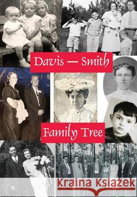 Davis-Smith Family Tree Earl C. Davis 9781461117735 Createspace Independent Publishing Platform - książka