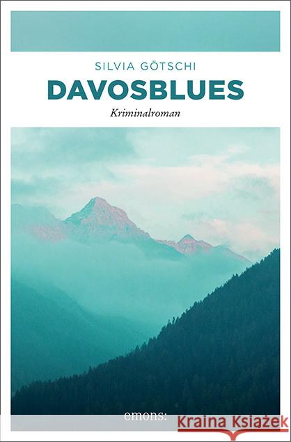 Davosblues Götschi, Silvia 9783740811198 Emons Verlag - książka