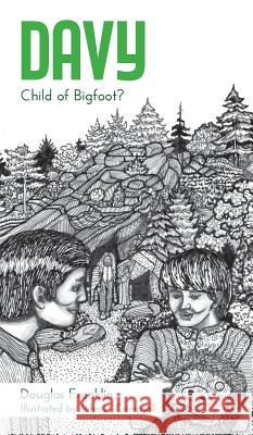 Davy: Child of Bigfoot? Douglas Franklin John L. Campsall 9781525509063 FriesenPress - książka