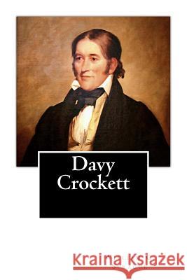 Davy Crockett William C. Sprague 9781514350898 Createspace - książka