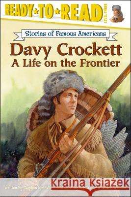 Davy Crockett: A Life on the Frontier (Ready-To-Read Level 3) Krensky, Stephen 9780689859441 Aladdin Paperbacks - książka
